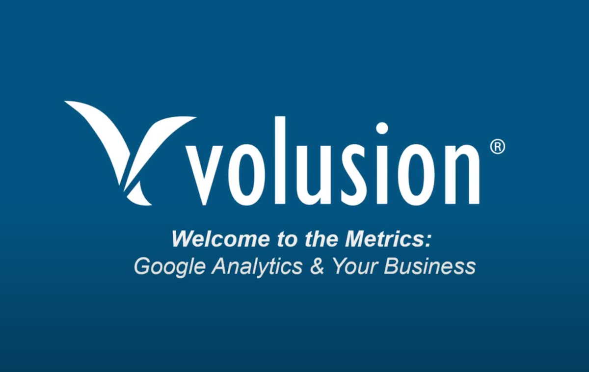 Webinar Video + Q&A: "Welcome to the Metrics: Google Analytics & Your